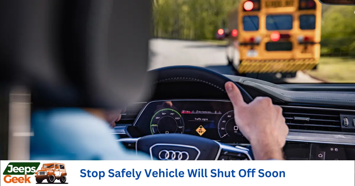 Stop Safely Vehicle Will Shut Off Soon