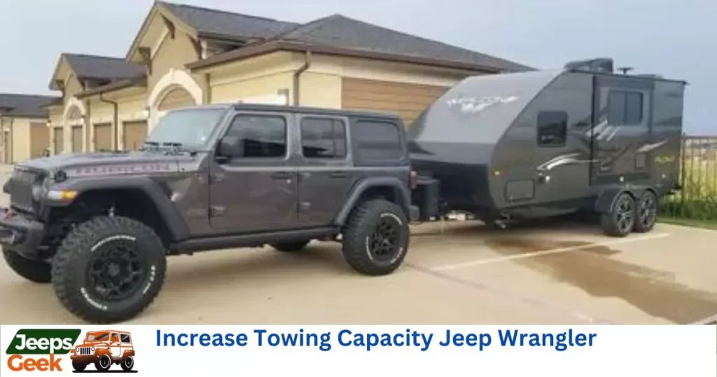 Increase Towing Capacity Jeep Wrangler