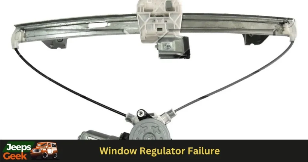  Window Regulator Failure